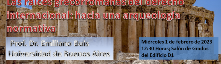 Conferencia: Las raíces grecorromanas del derecho internacional: hacia una arqueología normativa