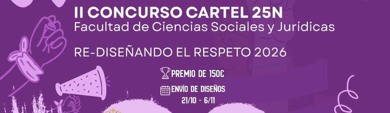 II Edición Concurso Cartel 25N- Facultad de Ciencias Sociales y Jurídicas: RE-DISEÑANDO EL RESPETO 2026